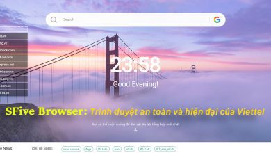 Mời tải SFive Browser: Trình duyệt an toàn và hiện đại của Viettel