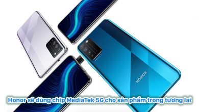 Honor sẽ dùng chip MediaTek 5G cho sản phẩm trong tương lai