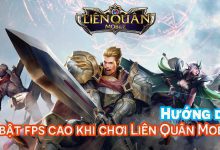 Hướng dẫn bật 60fps khi chơi Liên Quân Mobile cực dễ