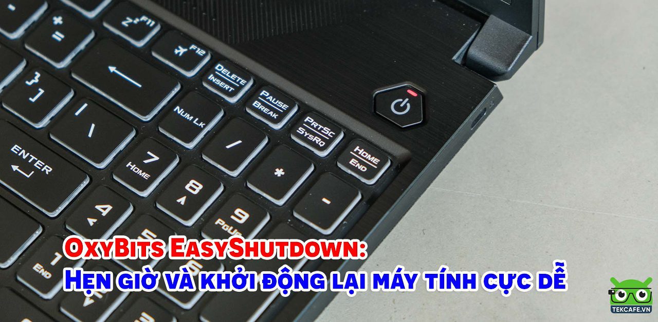 OxyBits EasyShutdown: Hẹn giờ và khởi động lại máy tính cực dễ