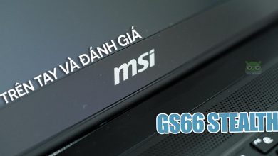 Trên tay và đánh giá MSI GS66 Stealth: Intel Core i7 thế hệ 10, màn hình 240Hz, RTX 2060 và pin 99,9Wh