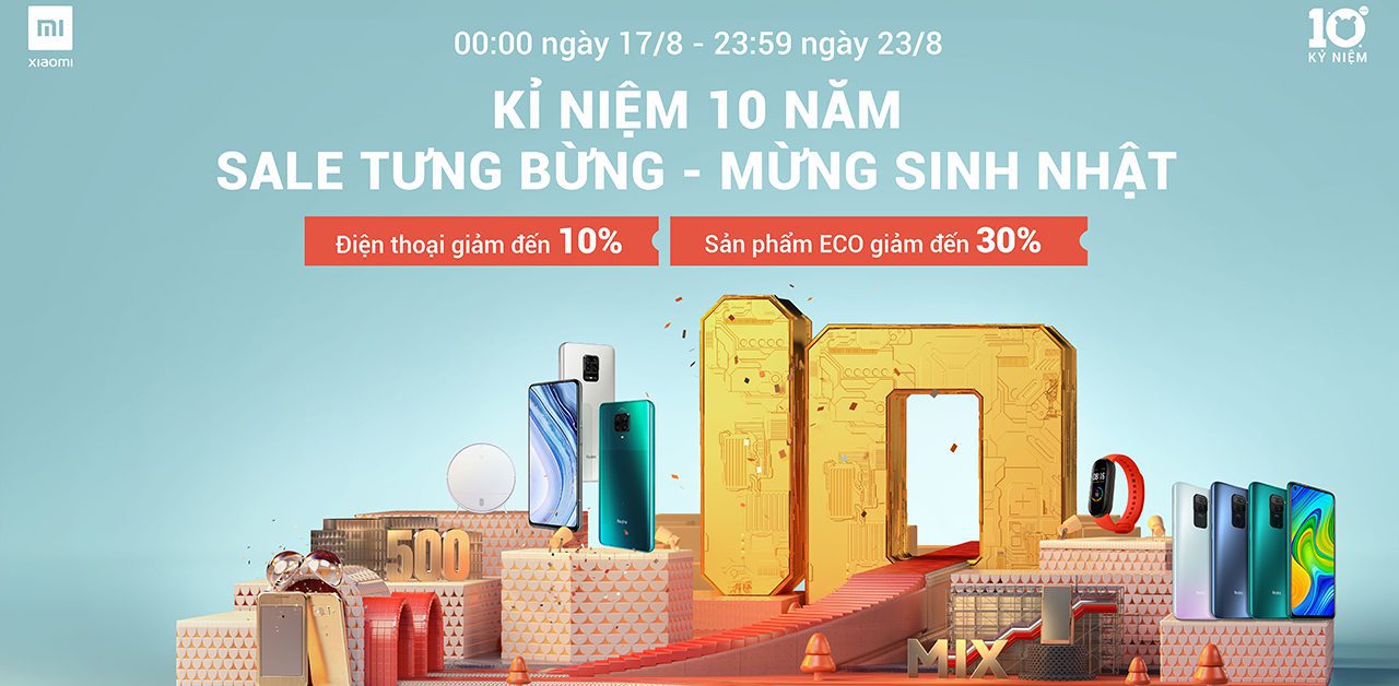 Xiaomi kỷ niệm chặng đường 10 năm thành lập với chiến dịch "Sales tưng bừng, mừng sinh nhật"