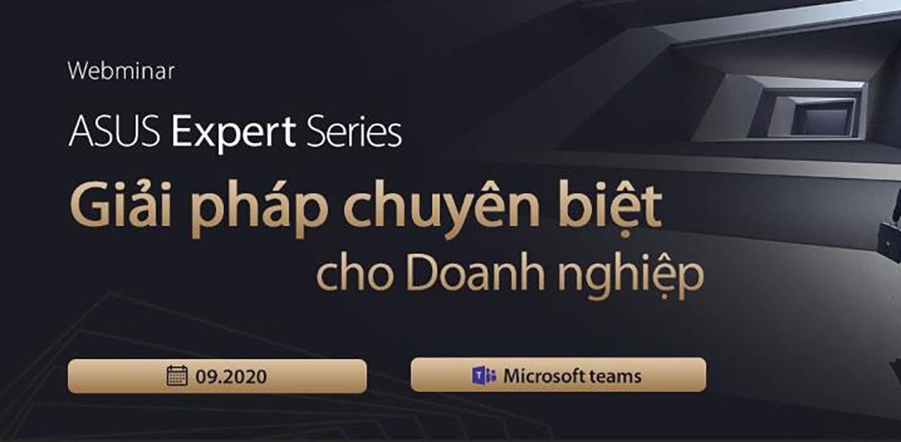ASUS tổ chức hội thảo trực tuyến “Giải pháp Phần cứng & Phần mềm toàn diện cho các doanh nghiệp hiện đại"