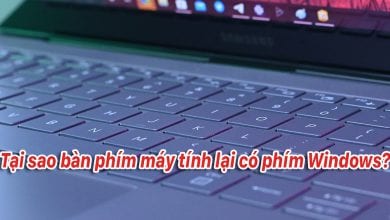 Bạn có thắc mắc "Tại sao bàn phím máy tính lại có phím Windows?"