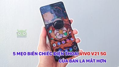 5 mẹo biến chiếc điện thoại vivo V21 5G của bạn lạ mắt hơn