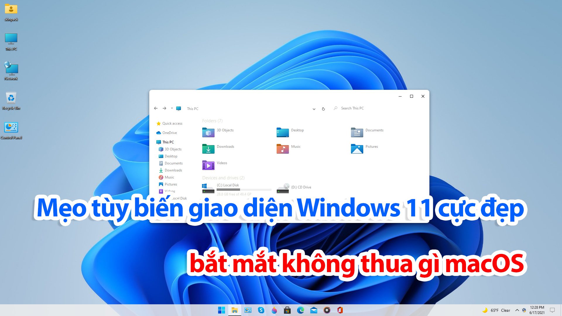 Mẹo tùy biến giao diện Windows 11 cực đẹp, bắt mắt không thua gì macOS