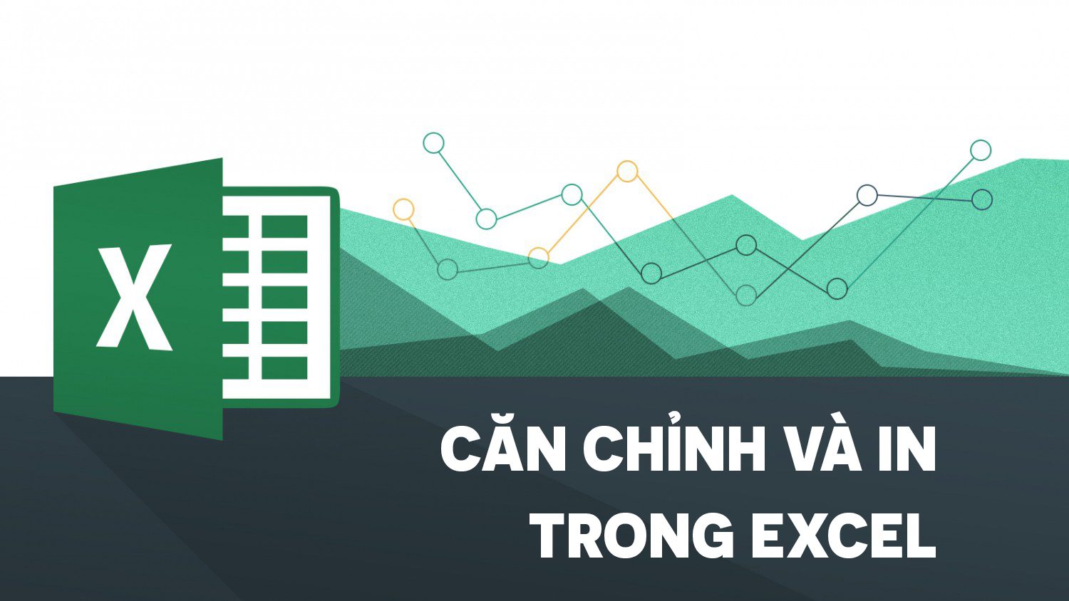 căn chỉnh và in excel