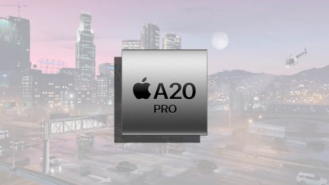Hình minh họa chip Apple A20 Pro và game GTA 5