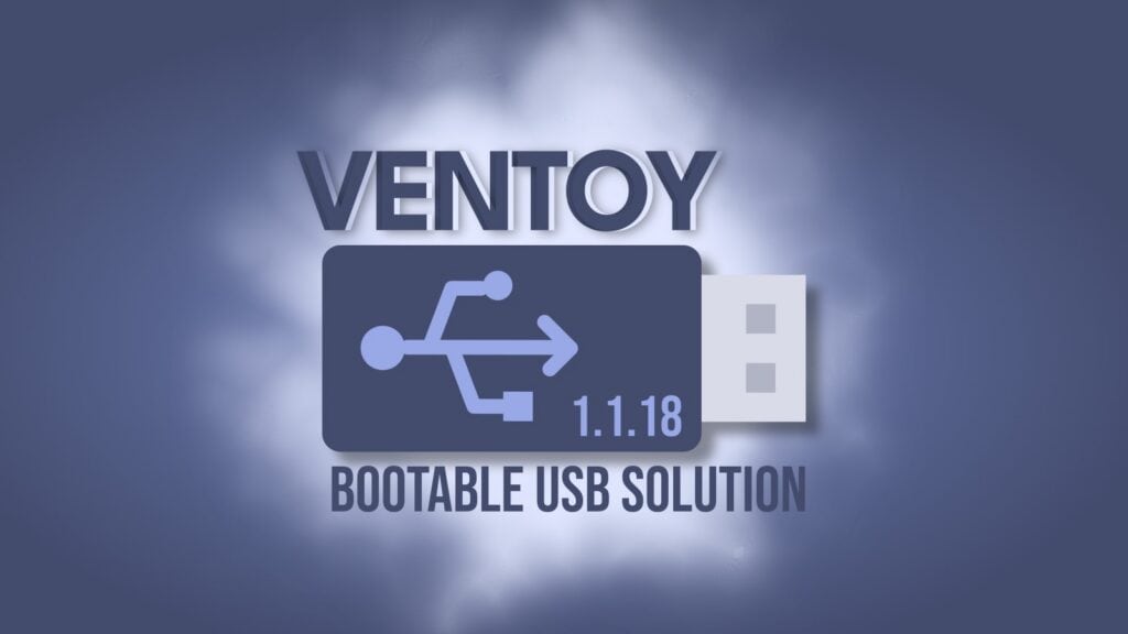 Ventoy 1.1.18, bản cập nhật bổ sung hỗ trợ thử nghiệm SteamOS recovery